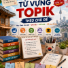 Từ vựng Topik theo chủ đề: Kinh tế, xây dựng, pháp luật, xã hội, giáo dục, ....